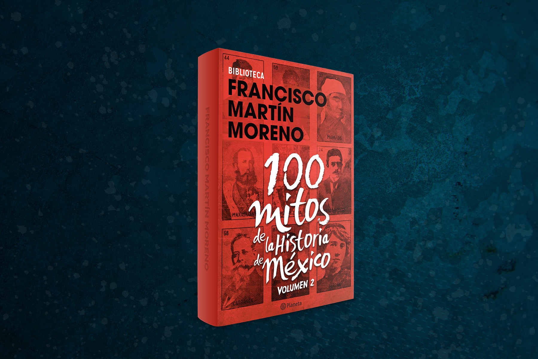 100 MITOS DE LA HISTORIA DE MÉXICO II